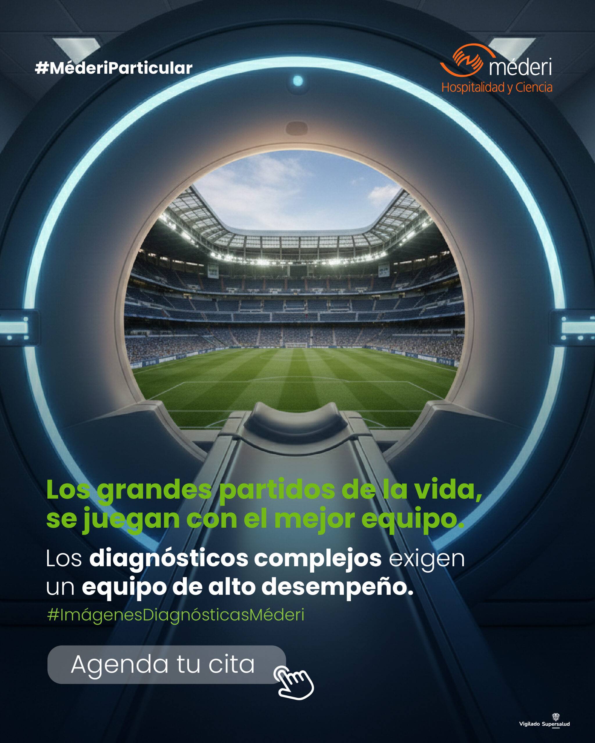 Imágenes Diasnósticas Méderi Los grandes partidos de la vida se juegan con el mejor equipo. Los diagnósticos complejos exigen un equipo de alto desempeño.