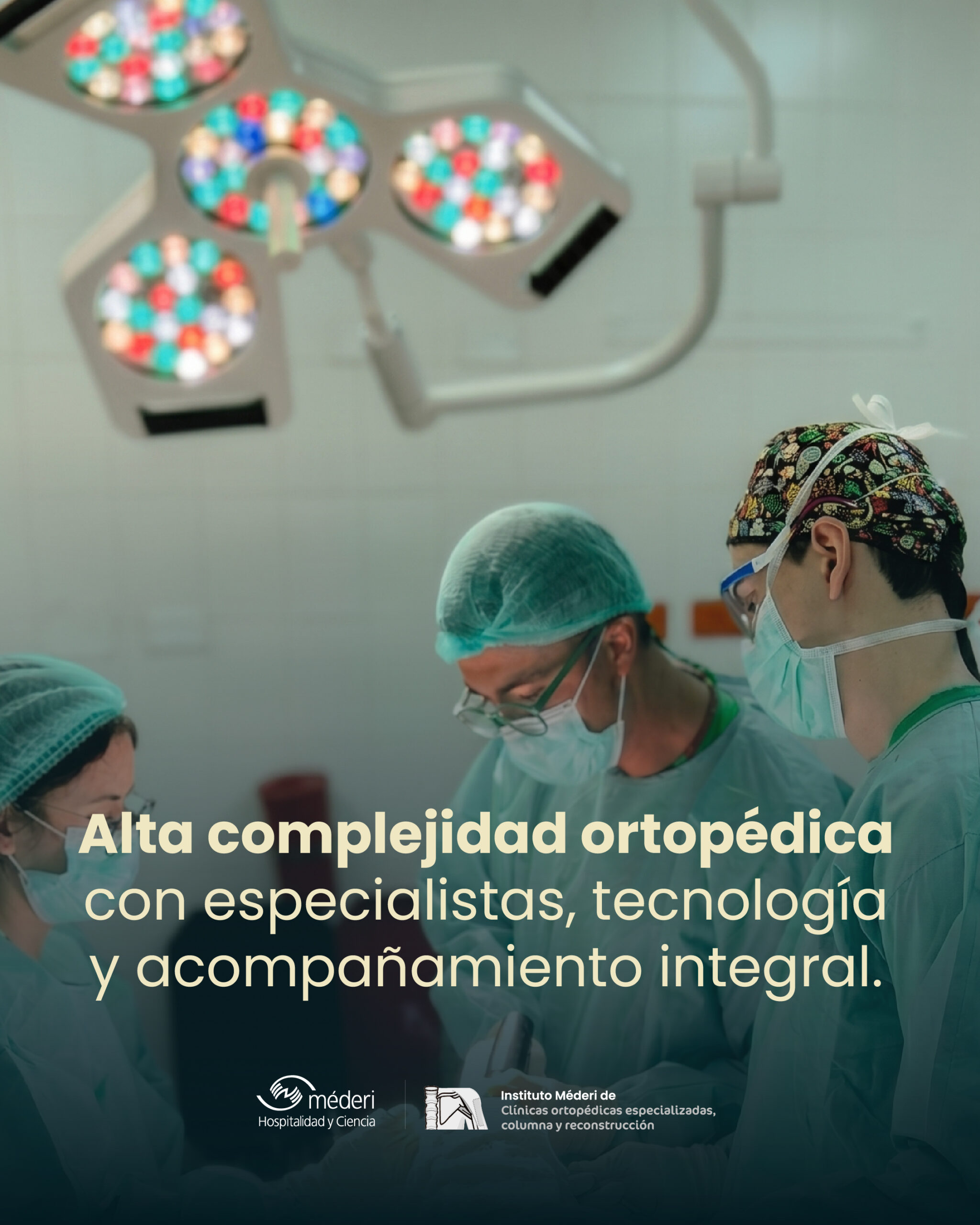 Especialistas del Instituto Méderi en atención médica de alta complejidad con soporte tecnológico avanzado.